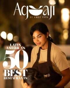 Aguají by Chef Tita se convierte en el primer restaurante dominicano en la historia en entrar a la lista Latin America's 50 Best Restaurants