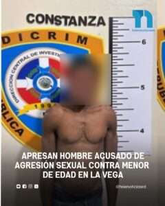 Apresan hombre acusado de agresión sexual contra menor de edad en La Vega