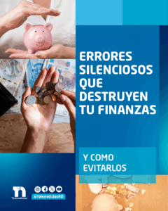 Errores silenciosos que destruyen tus finanzas… y cómo evitarlos