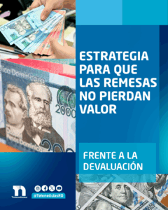 Estrategias para que las remesas no pierdan valor frente a la devaluación