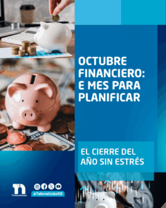 Octubre financiero: el mes para planificar el cierre del año sin estrés
